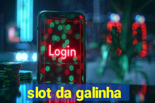 slot da galinha