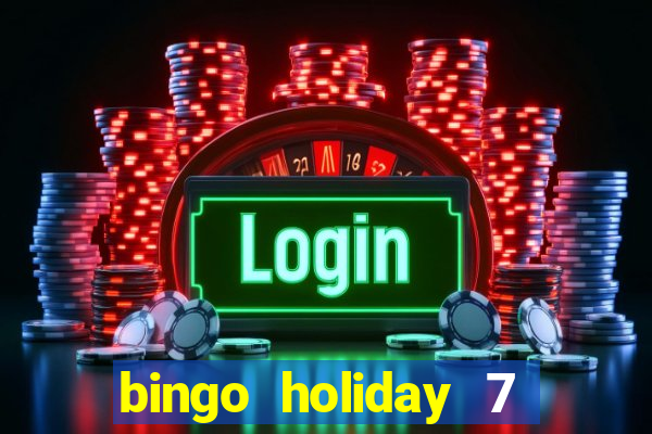 bingo holiday 7 paga de verdade