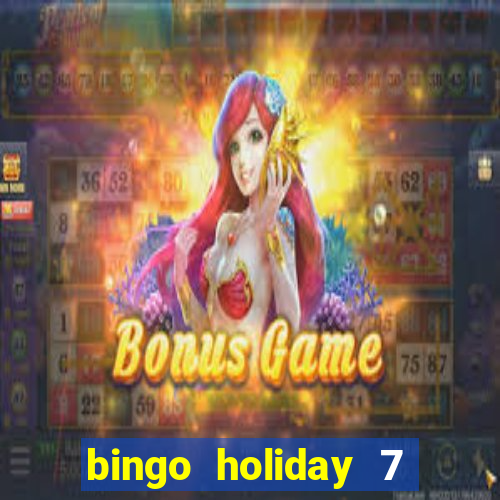 bingo holiday 7 paga de verdade