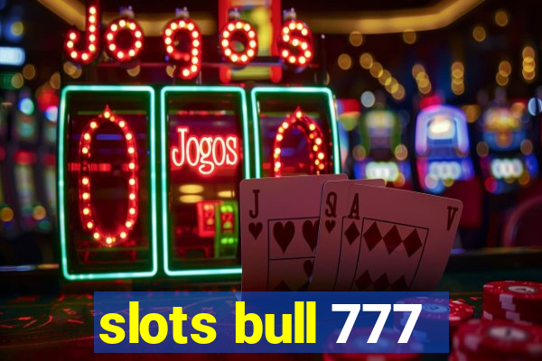 slots bull 777