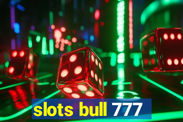 slots bull 777