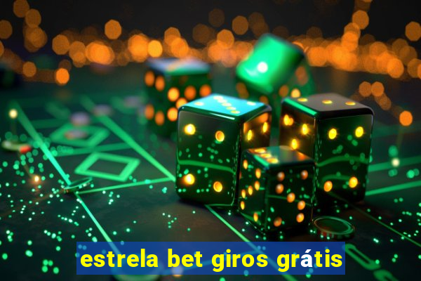 estrela bet giros grátis