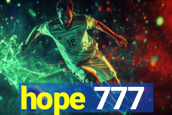 hope 777