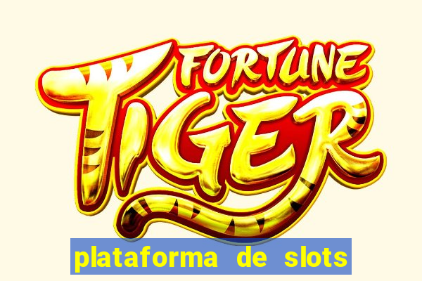 plataforma de slots que da bonus no cadastro