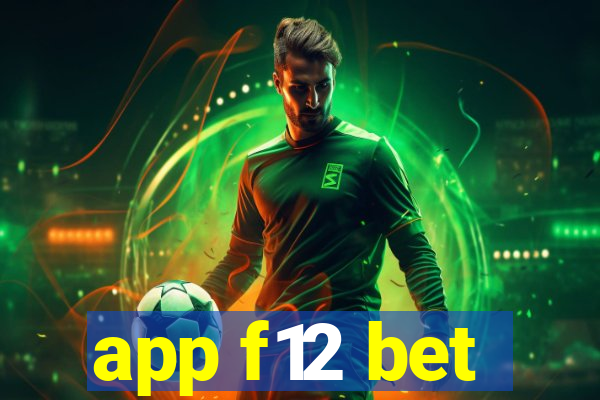 app f12 bet