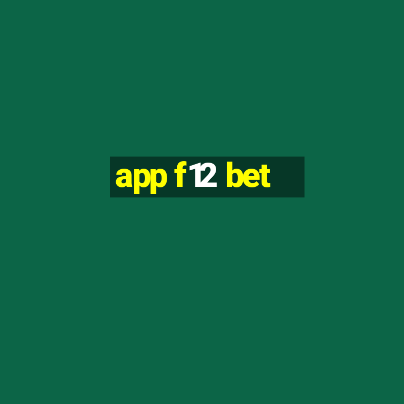 app f12 bet