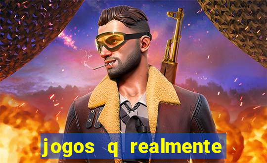 jogos q realmente ganha dinheiro