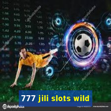 777 jili slots wild