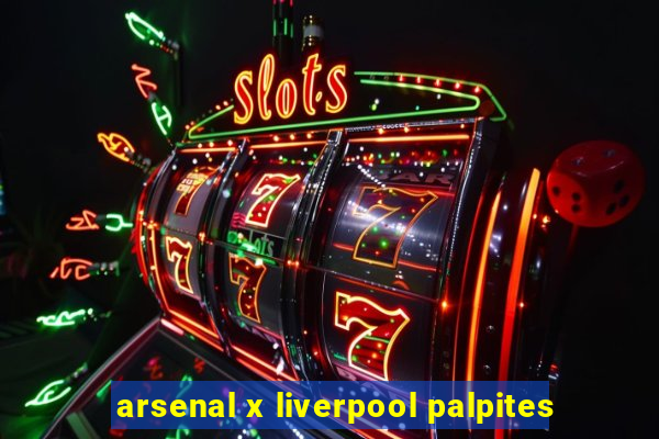 arsenal x liverpool palpites