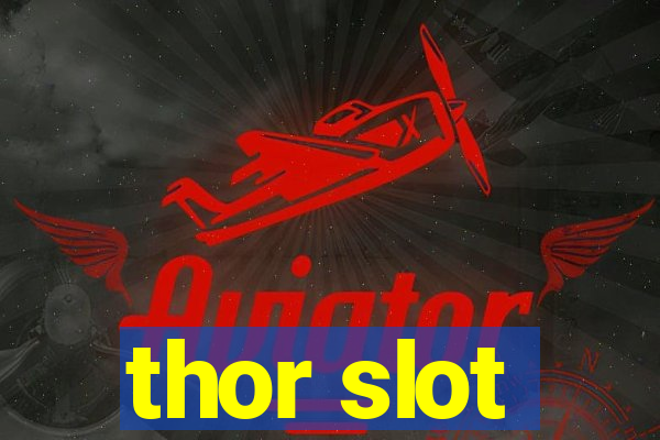 thor slot