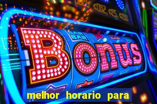 melhor horario para jogar no fortune ox