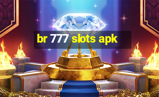 br 777 slots apk