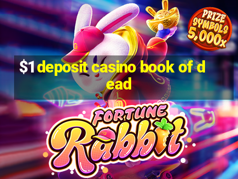 $1 deposit casino book of dead