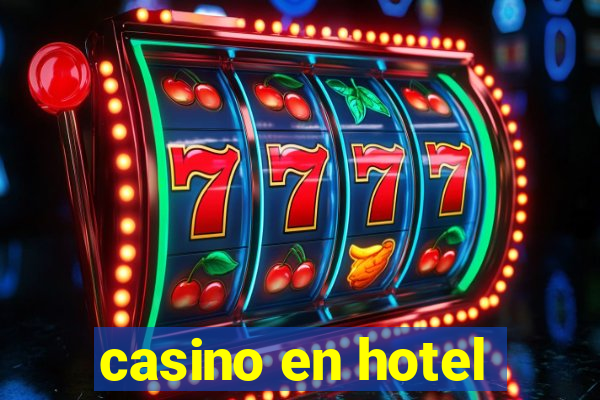 casino en hotel