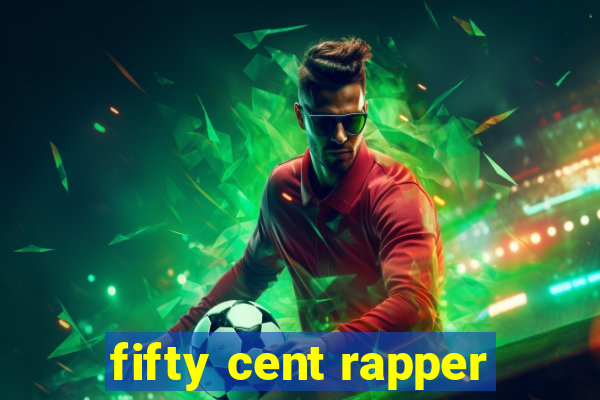 fifty cent rapper