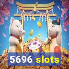 5696 slots