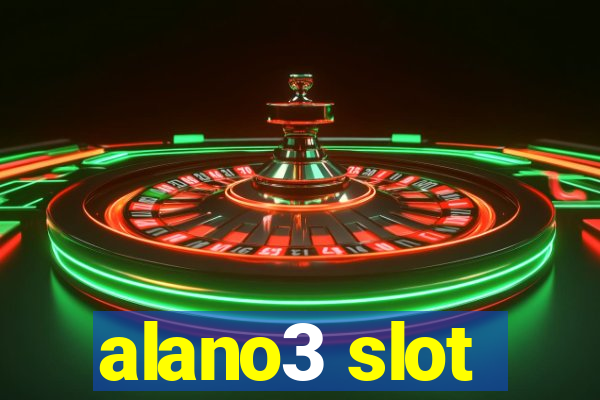 alano3 slot