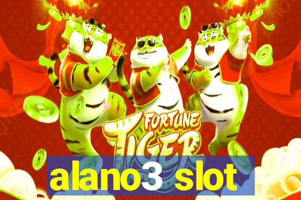 alano3 slot