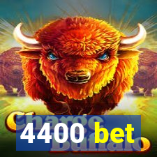 4400 bet