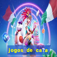 jogos de ca?a niqueis online