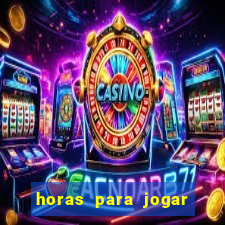 horas para jogar fortune tiger