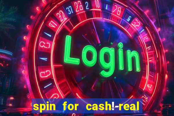 spin for cash!-real money slots game