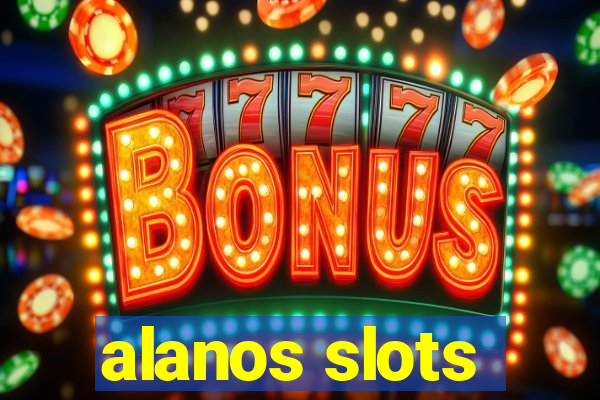 alanos slots