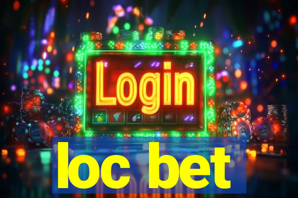 loc bet