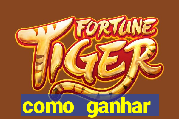 como ganhar dinheiro no jogo do tigrinho