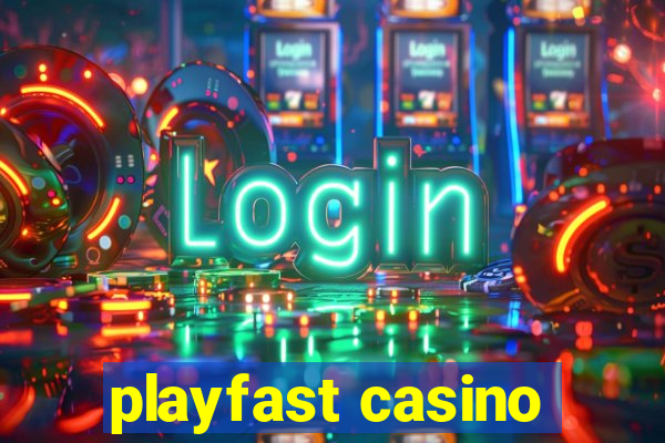 playfast casino