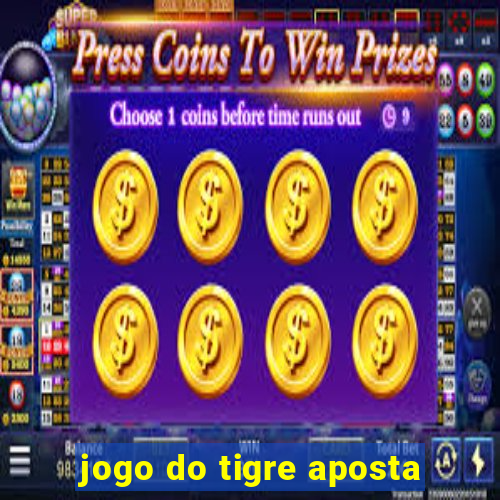 jogo do tigre aposta