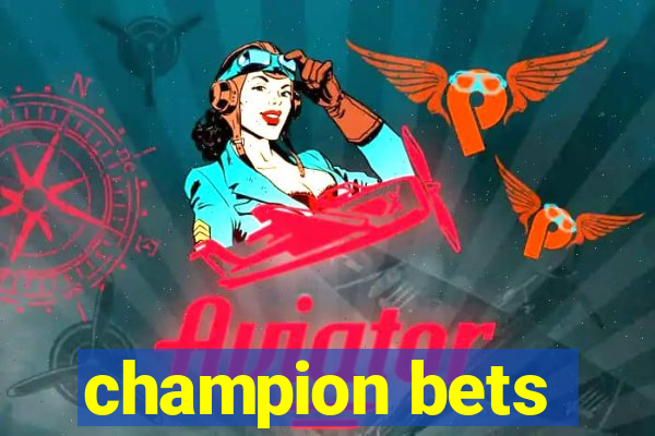 champion bets