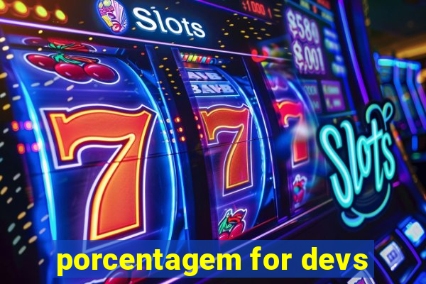 porcentagem for devs