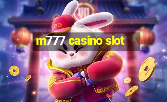 m777 casino slot