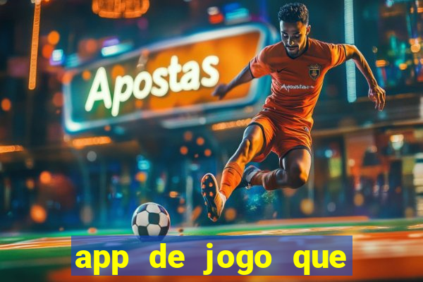 app de jogo que ganha dinheiro de verdade