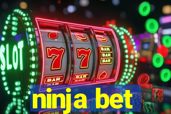 ninja bet