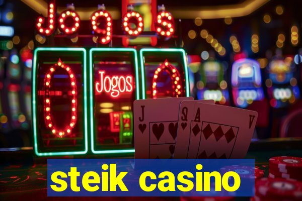 steik casino