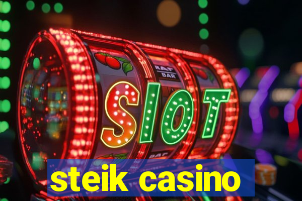 steik casino