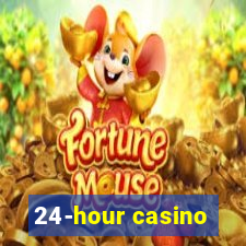 24-hour casino