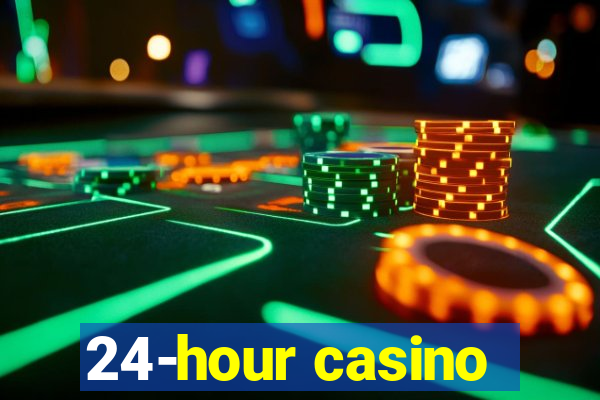 24-hour casino