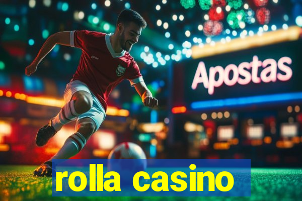 rolla casino