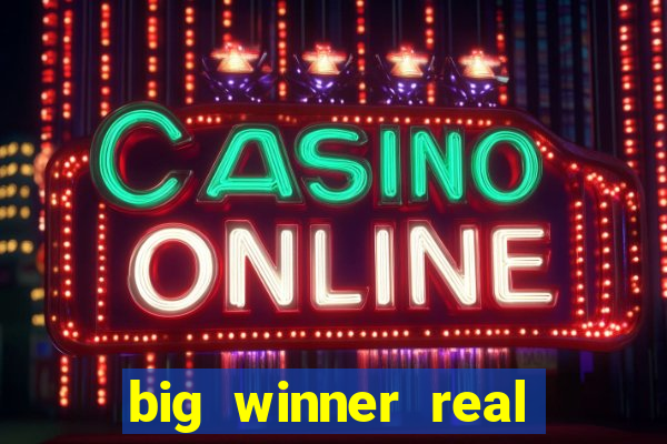 big winner real cash online