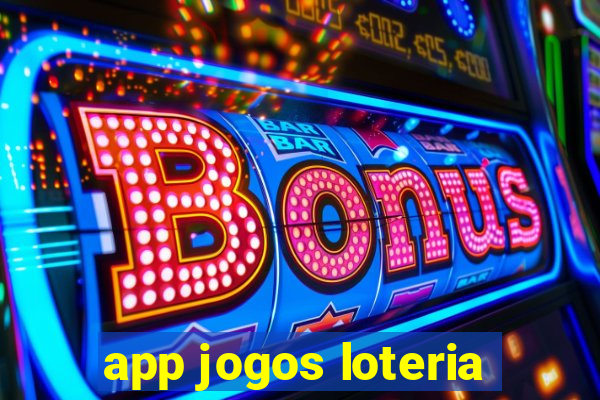 app jogos loteria