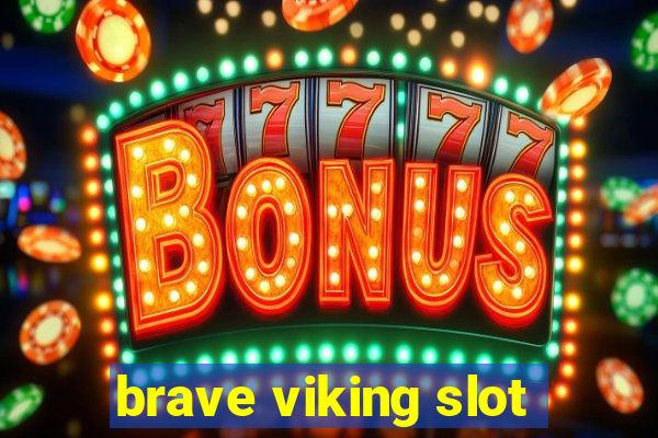 brave viking slot