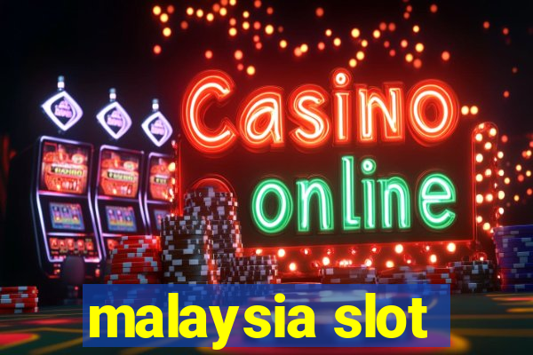 malaysia slot