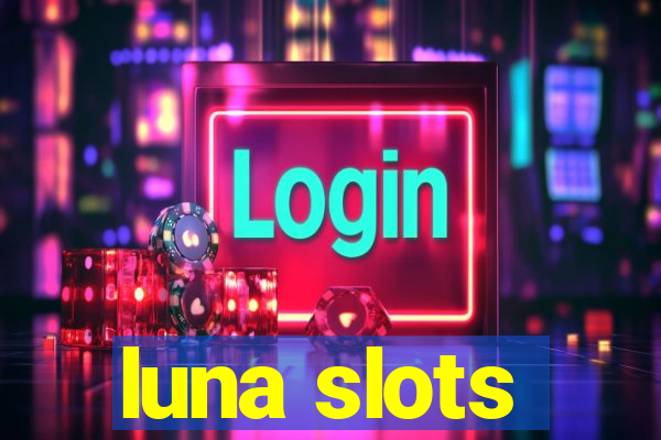 luna slots