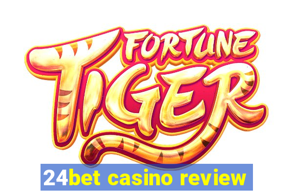 24bet casino review