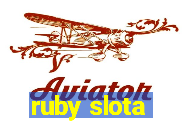 ruby slota