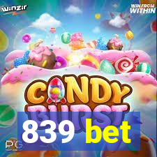 839 bet