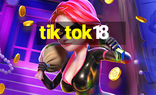 tik tok18